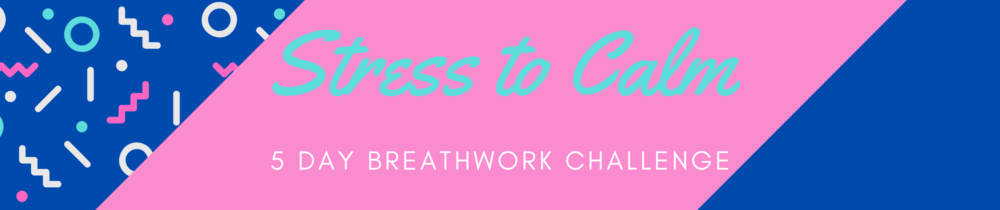 Stress to Calm – 5 Day Challenge
